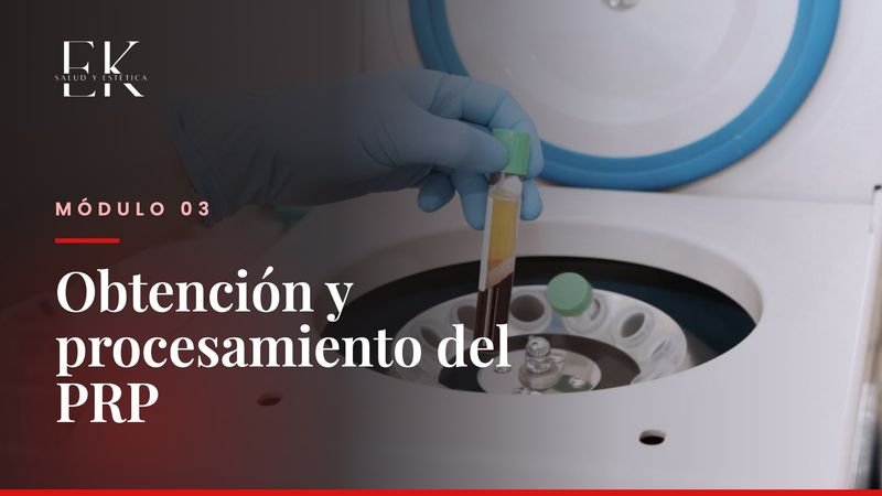 Módulo 3: Obtención y procesamiento del PRP